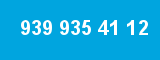 939 935 41 12